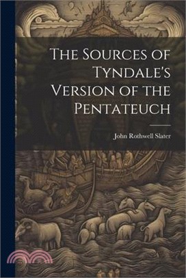 The Sources of Tyndale's Version of the Pentateuch