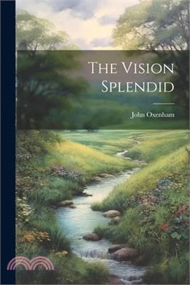 The Vision Splendid