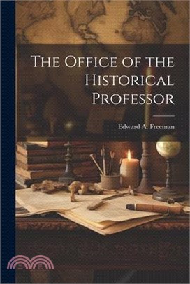 The Office of the Historical Professor