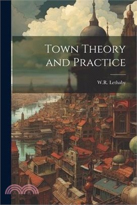 Town Theory and Practice