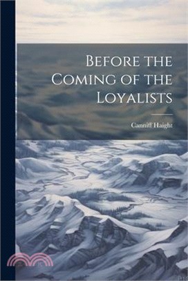 Before the Coming of the Loyalists