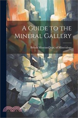 A Guide to the Mineral Gallery