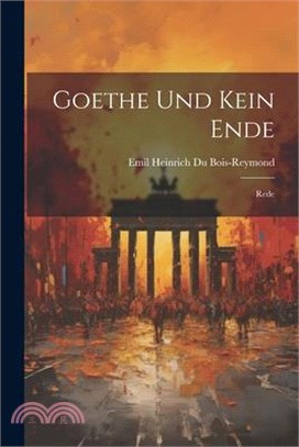 Goethe und Kein Ende: Rede