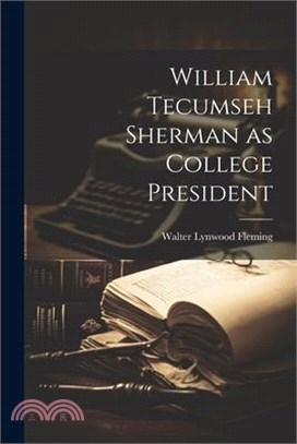 William Tecumseh Sherman as College President