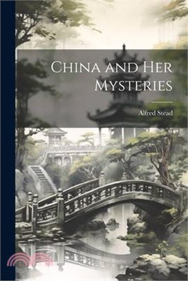 China and Her Mysteries