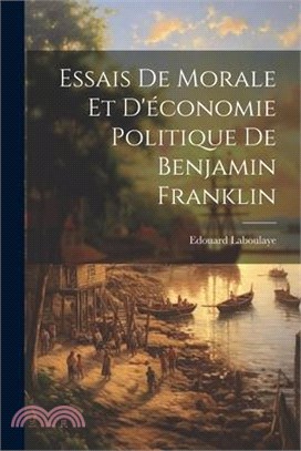 Essais de morale et d'économie politique de Benjamin Franklin