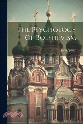 The Psychology Of Bolshevism