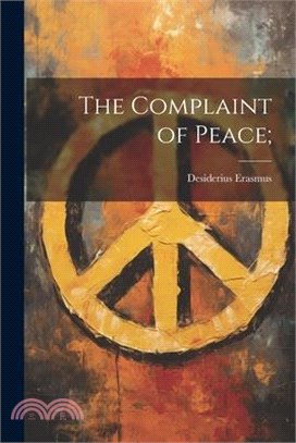 The Complaint of Peace;