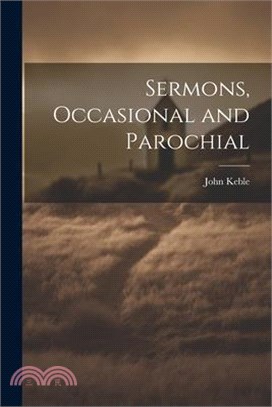 Sermons, Occasional and Parochial