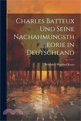 Charles Batteux und seine Nachahmungstheorie in Deutschland