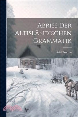 Abriss Der Altisländischen Grammatik