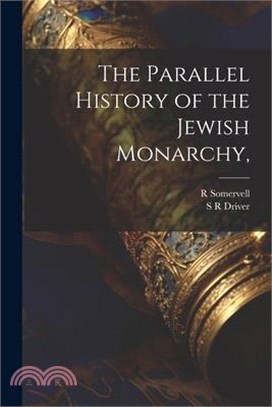 The Parallel History of the Jewish Monarchy,