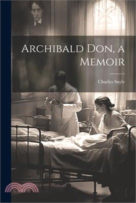 Archibald Don, a Memoir