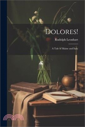 Dolores!: A Tale of Maine and Italy