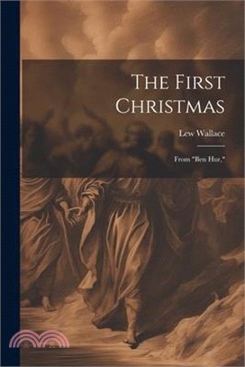 The First Christmas: From "Ben Hur,"