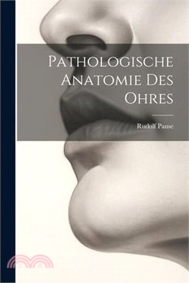 Pathologische Anatomie Des Ohres