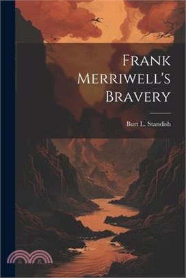 Frank Merriwell's Bravery