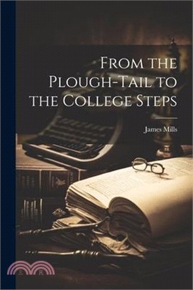 From the Plough-Tail to the College Steps