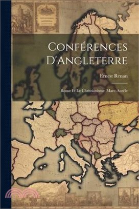 Conférences D'Angleterre: Rome et le Christianisme: Marc-Auréle