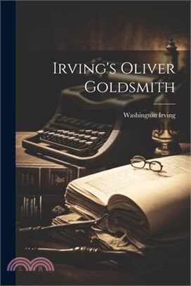 Irving's Oliver Goldsmith