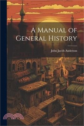 A Manual of General History