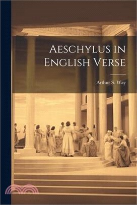 Aeschylus in English Verse