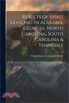 Results of Spirit Leveling in Alabama, Georgia, North Carolina, South Carolina & Tennessee