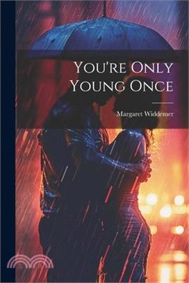 You're Only Young Once