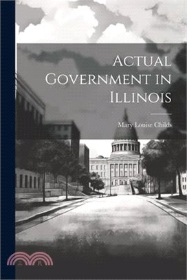 Actual Government in Illinois