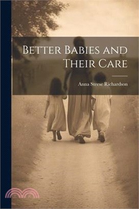 Better Babies and Their Care