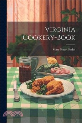 Virginia Cookery-book