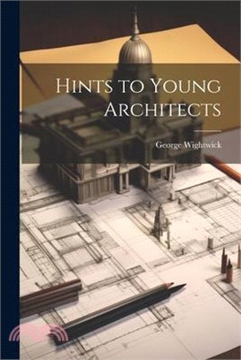 Hints to Young Architects