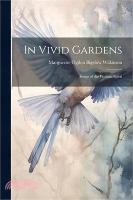 In Vivid Gardens: Songs of the Woman Spirit