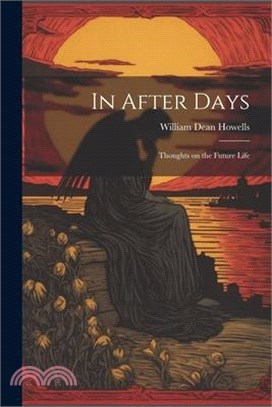 In After Days: Thoughts on the Future Life