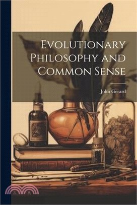 Evolutionary Philosophy and Common Sense