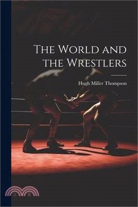 The World and the Wrestlers
