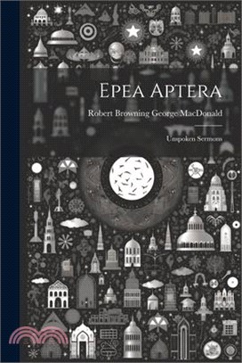 Epea Aptera: Unspoken Sermons