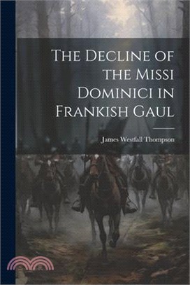 The Decline of the Missi Dominici in Frankish Gaul