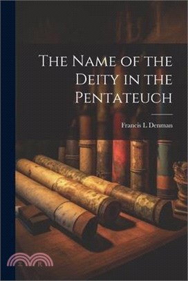 The Name of the Deity in the Pentateuch