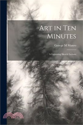 Art in Ten Minutes: A Lightning Sketch Lecture