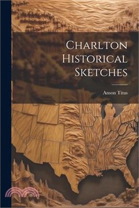 Charlton Historical Sketches