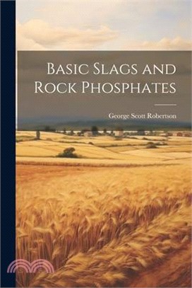 Basic Slags and Rock Phosphates