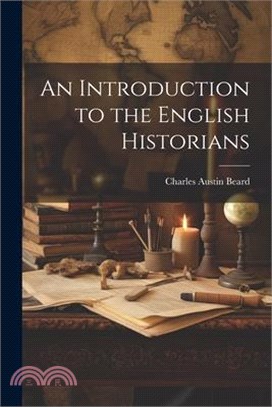 An Introduction to the English Historians