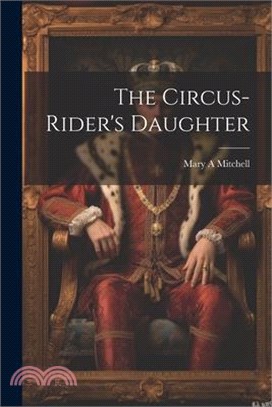 The Circus-rider's Daughter