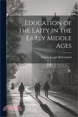 Education of the Laity in the Early Middle Ages