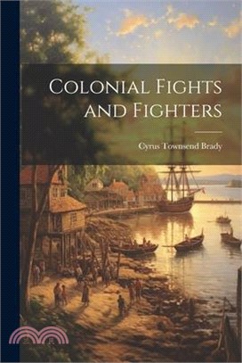 Colonial Fights and Fighters