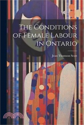 The Conditions of Female Labour in Ontario