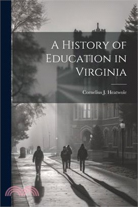 A History of Education in Virginia