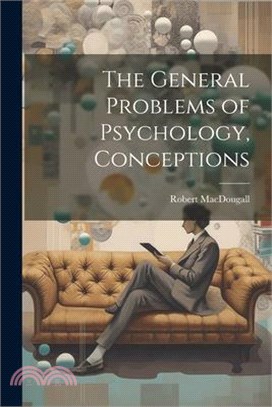 The General Problems of Psychology, Conceptions