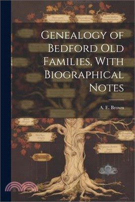 Genealogy of Bedford old Families, With Biographical Notes